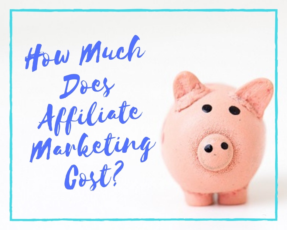 How Much Does Affiliate Marketing Cost